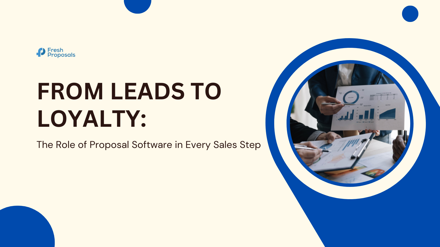 How Proposal Software Fits At Every Stages of the Sales Process How Proposal Software Fits At Every Stages of Sales Process
